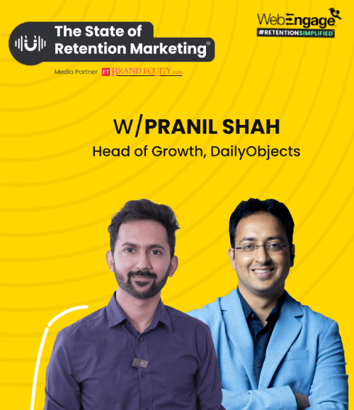 Pranil Shah Case Study 3: Retention marketing with Pranil Shah & ET Brand Equity